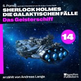 Das Geisterschiff (Sherlock Holmes - Die galaktischen Fälle, Folge 14) (MP3-Download)