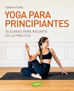 Yoga para principiantes (eBook, ePUB) - Cailly, Tiphaine