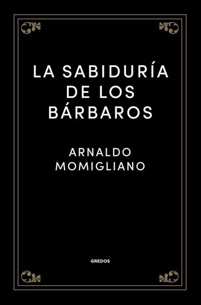 La sabiduría de los bárbaros (eBook, ePUB)