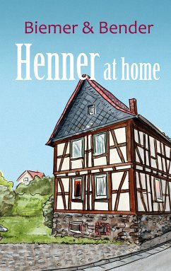 Henner at home (eBook, ePUB) - Biemer, Annette; Bender, Reimund