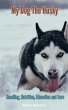 My Dog The Husky, Handling, Nutrition,... - Bild 1