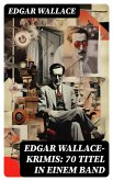 Edgar Wallace-Krimis: 70 Titel in einem Band (eBook, ePUB)