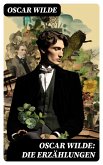 Oscar Wilde: Die Erzählungen (eBook, ePUB)