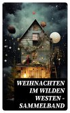 Weihnachten im Wilden Westen - Sammelband (eBook, ePUB)