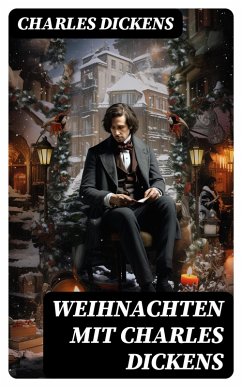 Weihnachten mit Charles Dickens (eBook, ePUB) - Dickens, Charles