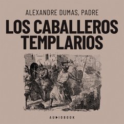 Los caballeros templarios (MP3-Download) - Dumas, Alexandre; Padre