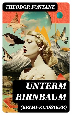 Unterm Birnbaum (Krimi-Klassiker) (eBook, ePUB) - Fontane, Theodor