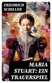Maria Stuart: Ein Trauerspiel (eBook, ePUB)