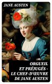 Orgueil et Préjugés - Le chef-d'œuvre de Jane Austen (eBook, ePUB)