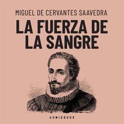 La fuerza de la sangre (MP3-Download) - Saavedra, Miguel De Cervantes