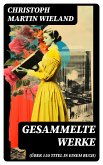 Gesammelte Werke (Über 150 Titel in einem Buch) (eBook, ePUB)