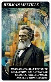 HERMAN MELVILLE Ultimate Collection: 50+ Adventure Classics, Philosophical Novels & Short Stories (eBook, ePUB)