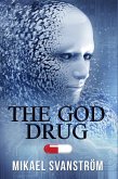 The God Drug (Posthuman, #1) (eBook, ePUB)