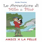Le Avventure di Milo & Pinà. Amici per la pelle (MP3-Download)