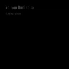 The Black Album - Yellow Umbrella