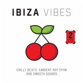 Ibiza Vibes - Chilly Beats,Ambient Rhythm And Smo