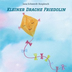 Kleiner Drache Friedolin - Schwerdt-Rosplesch, Jana