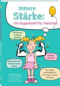 Innere Stärke: Die Superkraft für Mädchen - Nittinger, Nina