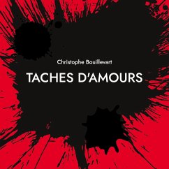 Taches d'amours - Bouillevart, Christophe