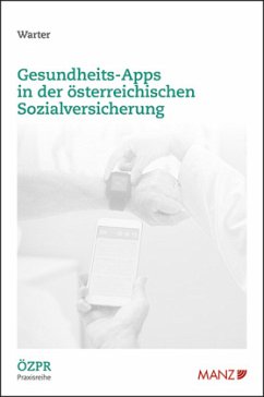 Gesundheits-Apps in der österreichischen Sozialversicherung - Warter, Johannes