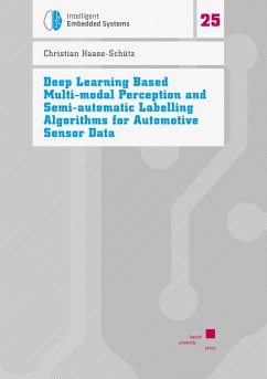 Deep Learning Based Multi-modal Perception and Semi-automatic Labelling Algorithms for Automotive Sensor Data - Haase-Schütz, Christian