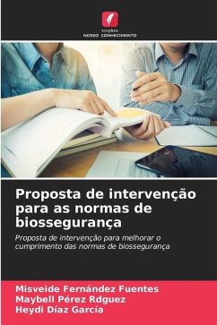 Proposta de intervenção para as normas de biossegurança - Fernández Fuentes, Misveide;Pérez Rdguez, Maybell;Díaz García, Heydi