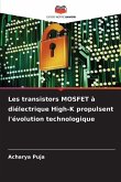 Les transistors MOSFET à diélectrique High-K propulsent l'évolution technologique