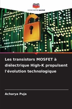 Les transistors MOSFET à diélectrique High-K propulsent l'évolution technologique - Puja, Acharya