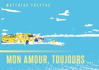 Mon amour, toujours ... (eBook, ePUB)