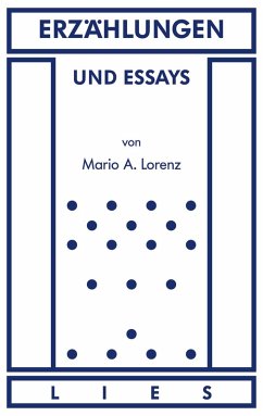 Erzählungen und Essays (eBook, ePUB) - Lorenz, Mario A.
