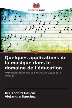 Quelques applications de la musique dans le domaine de l'éducation - Galicia, Iris Xóchitl;Sánchez, Alejandra