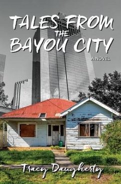 Tales from the Bayou City - Daugherty, Tracy