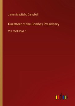 Gazetteer of the Bombay Presidency Gazetteer of the Bombay Presidency