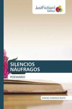 SILENCIOS NÁUFRAGOS - González Busto, Manuel