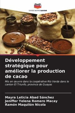 Développement stratégique pour améliorer la production de cacao - Abad Sánchez, Mayra Leticia;Romero Macay, Jeniffer Yelena;Maquilón Nicola, Ramón