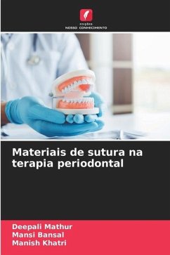 Materiais de sutura na terapia periodontal - Mathur, Deepali;Bansal, Mansi;Khatri, Manish