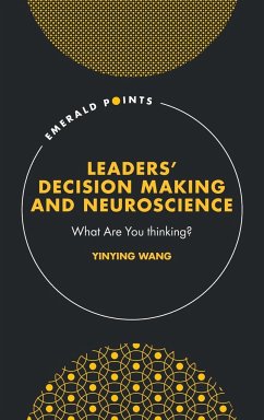 Leaders' Decision Making and Neuroscience - Wang, Yinying (Georgia State University, USA)