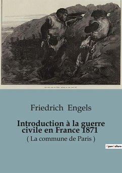 Introduction à la guerre civile en France 1871 - Engels, Friedrich