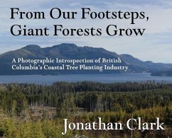 From Our Footsteps, Giant Forests Grow - Clark, Jonathan