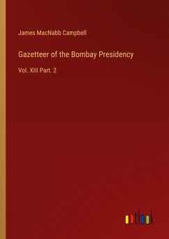 Gazetteer of the Bombay Presidency Gazetteer of the Bombay Presidency