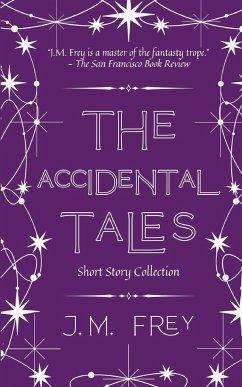 The Accidental Tales - Frey, J. M.