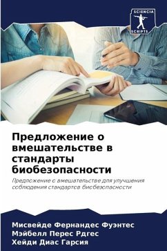 Predlozhenie o wmeshatel'stwe w standarty biobezopasnosti - Fernandes Fuäntes, Miswejde;Peres Rdges, Mäjbell;Dias Garsiq, Hejdi