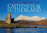 Caithness & Sutherland: Picturing Scotland Caithness & Sutherland: Picturing Scotland