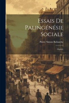 Essais De Palingénésie Sociale - Ballanche, Pierre Simon