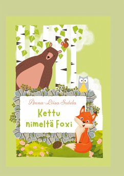 Kettu nimeltä Foxi (eBook, ePUB) - Sutela, Anna-Liisa