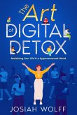 The Art of Digital Detox (eBook, ePUB)