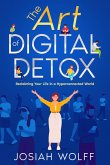 The Art of Digital Detox (eBook, ePUB)