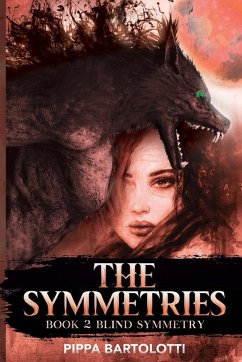 The Symmetries - Book 2 Blind Symmetry - Bartolotti, Pippa