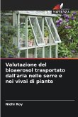 Valutazione del bioaerosol trasportato dall'aria nelle serre e nei vivai di piante