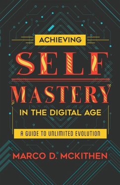 Achieving Self-Mastery in the Digital Age - McKithen, Marco